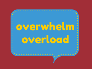 overwhelm overload